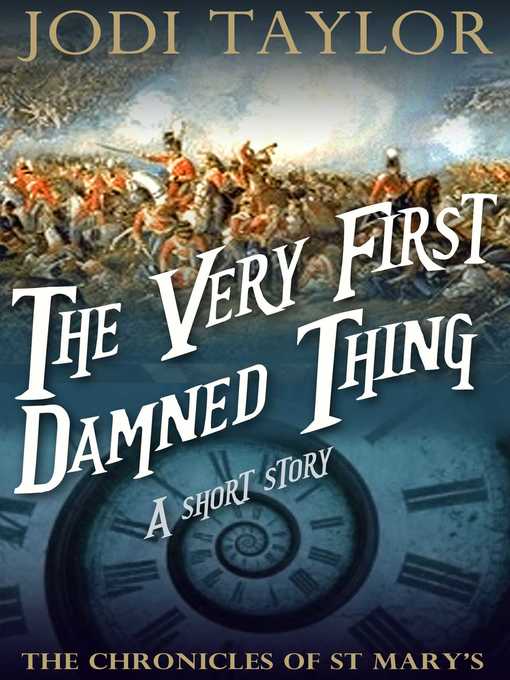 Title details for The Very First Damned Thing by Jodi Taylor - Wait list